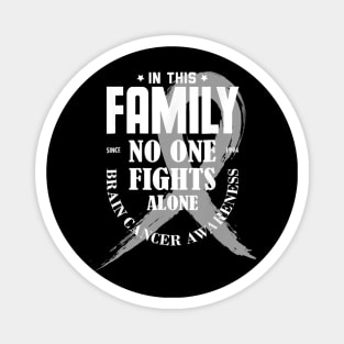 In This Family No One Fights Alone Brain Cancer Magnet